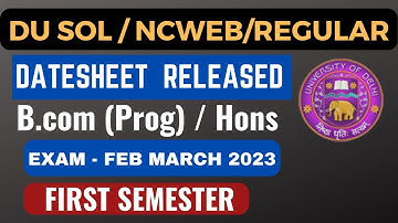 First Semester Datesheet Released B.COM (Prog/Hons) Exam 2023 SOL/NCWEB/REGULAR | DU Datesheet 2023