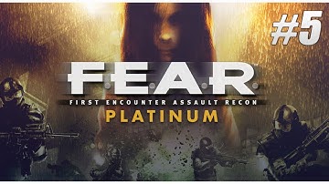F.E.A.R - Full Game Walkthrough Gameplay Part 5 (No Commentary)