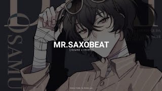 Alexandra Stan - Mr.Saxobeat (slowed + reverb)