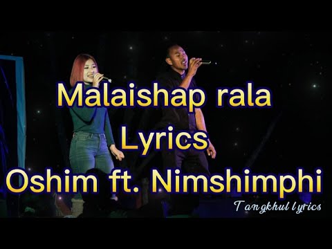 Malaishap Rala     Oshim ft Nimshimphi Tangkhul Lyrics      Subscribe