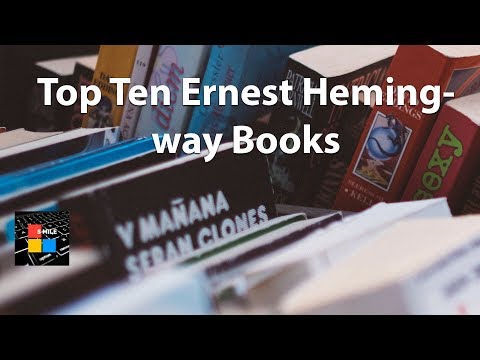 Video: 10 Bästa Böcker Av Ernest Hemingway, Rankade