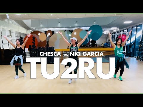 Tu2Ru| Zumba | Chesca x Nio Garciá | Pop |