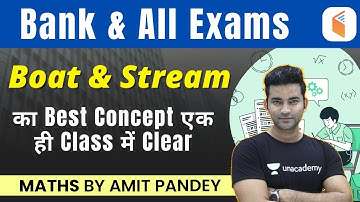 All Competitive & Bank Exams 2020-21 | Maths by Amit Pandey | Boat & Stream Questions
