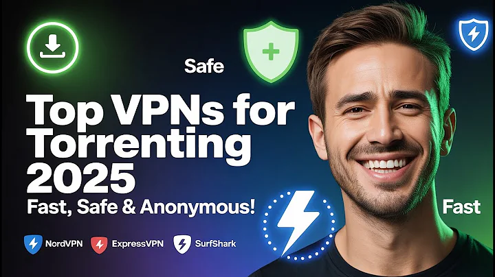 Top VPNs for Torrenting in 2025 — Fast, Safe & Anonymous!