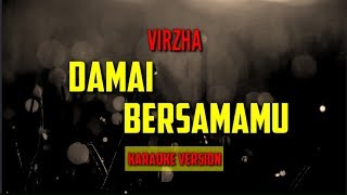 VIRZHA Damai Bersamamu [LIRIK] Karaoke Version