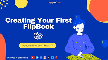 Creating Your First FlipBook | Documentation Part 3 |