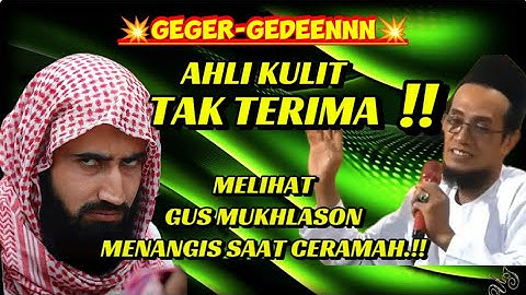 💥Geger-gedeennn.! Ahli Kulit Tak Terima.!!! ||Gus Mukhlason Rosyid