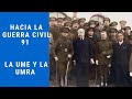 HACIA LA GUERRA CIVIL 91. LA UME Y LA UMRA