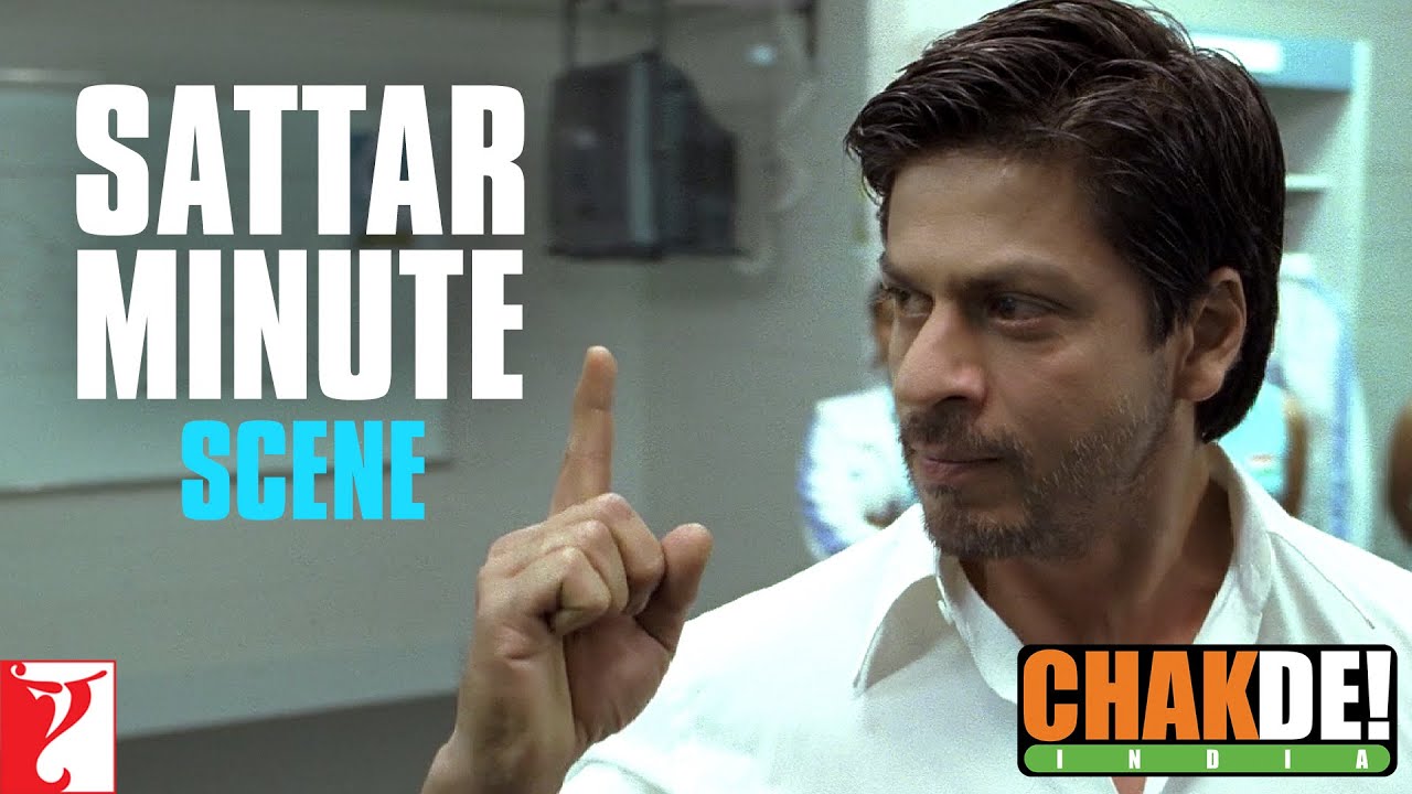 Dialogue Sattar Minute  Chak De India  Shah Rukh Khan