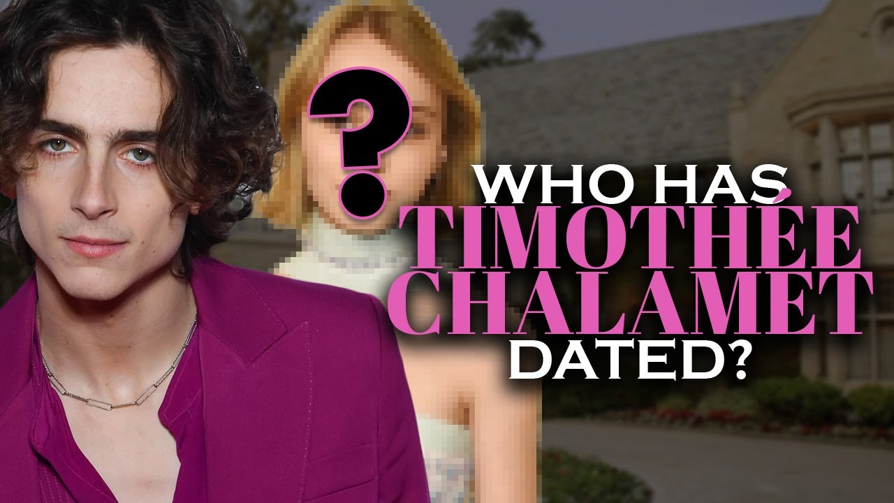 Timothée Chalamet's Girlfriend List - Dating History Until 2021