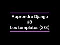 Apprendre Django #8 - Les templates (3/3) Apprendre Django #8 - Les templates (3/3)