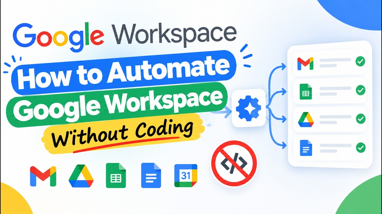 How to Automate Google Workspace Without Coding (2026 Tutorial) - YouTube