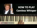 George michael  careless whisper piano tutorial lesson