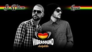 Sr. Wilson feat Lasai (Vibrasound Dubplate)
