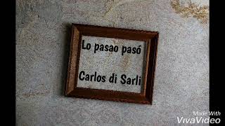 Lo pasao pasó - Carlos di Sarli- letra/lyrics