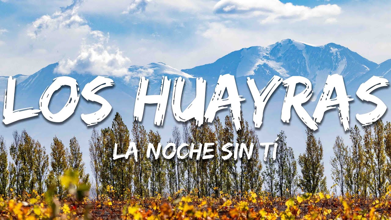 Los Huayra - La Noche Sin Tí (Letra/Lyrics)