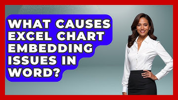 What Causes Excel Chart Embedding Issues In Word? - Docs and Sheets Pro
