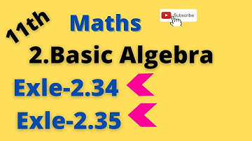 11-M Exle 2.34 2.35 examples Basic Algebra @Gomathidharmarajan