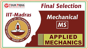 Final Selection | IIT Madras | Applied Mechanics | MS | Interview Experience | Post GATE Counselling