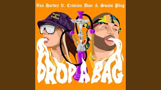 Drop a Bag (feat. Cristion Dior & Swiss Plug)