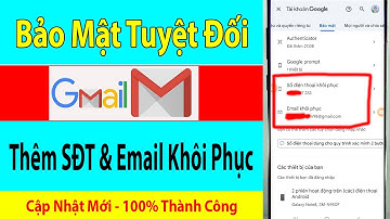 Hướng Dẫn Cách Thêm Số Điện Thoại và Email Khôi Phục Vào Tài Khoản Gmail || Bảo mật tài khoản Google