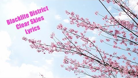 Blacklite District - Clear Skies (Lyric Video)
