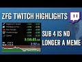 Sub 4 Is No Longer a Meme - ZFG Twitch Highlights