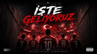 🇹🇷 Milli Takım - İşte Geli̇yoruz Resmi Marş 2026