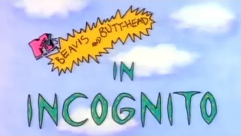 Beavis And Butthead - Incognito Full Banned Episode