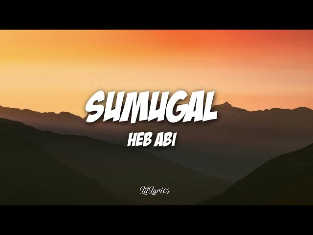 Hev Abi - Sumugal feat. Unotheone, LK (Lyrics) class=