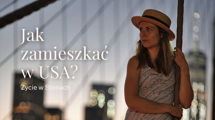 Jak zamieszka w USA? | Nasza codzienno w Ameryce