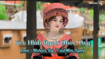 Kev hlub nyob qhov twg - Ntxhais Vaj : original - TsabMim Xyooj￼