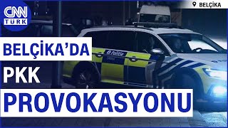 Son Daki̇ka Belçikada Terör Örgütü Pkkdan Provokasyon Polis Teyakkuzda