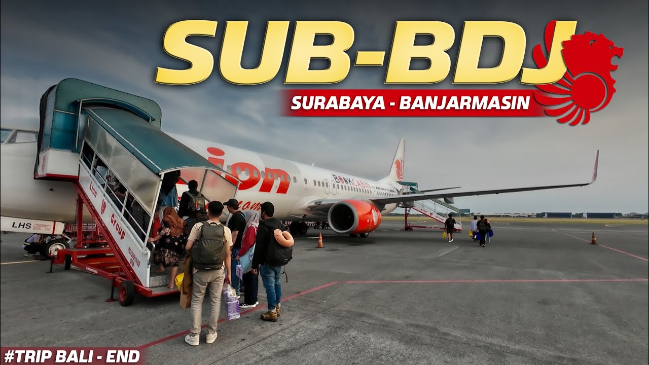 Surabaya - Banjarmasin Malam Hari Naik Pesawat Lion Air, Episode Terakhir Trip Bali 2024