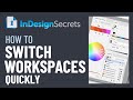 InDesign How-To: Switch Workspaces Quickly (Video Tutorial)