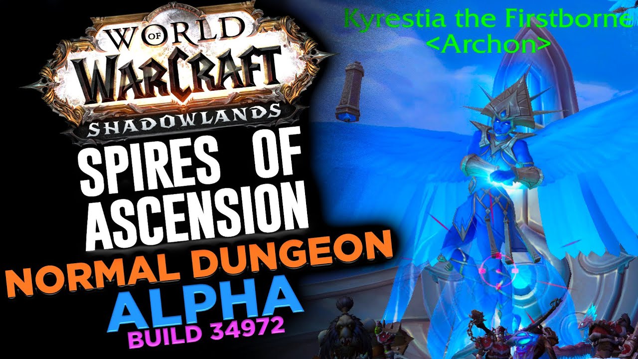 Spires Of Ascension Normal Dungeon Shadowlands Alpha 34972 Youtube