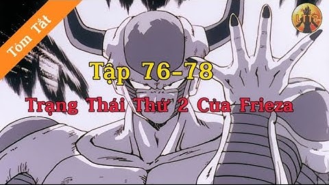 Điều hay nhất trong Dragon Ball Z: Phân tích tập 76-78