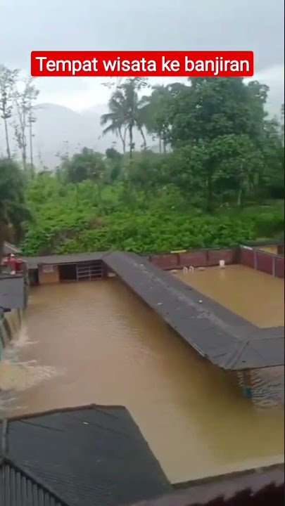 Tempat wisata ke banjiran