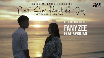 Fany Zee Ft. Aprilian - Niaik Suci Panabuih Janji (Official Music Video)