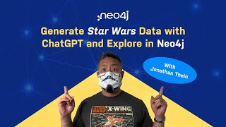ChatGPT Generated Star Wars Data — Let&#39;s Explore With Neo4j
