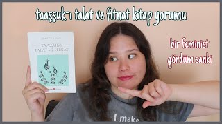 Taaşşuk-I Talat Ve Fitnatı Neden Çok Sevdim?