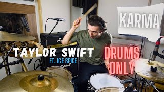 Taylor Swift ft. Ice Spice - Karma | Chris Inman Drum Cover (DRUMS ONLY)