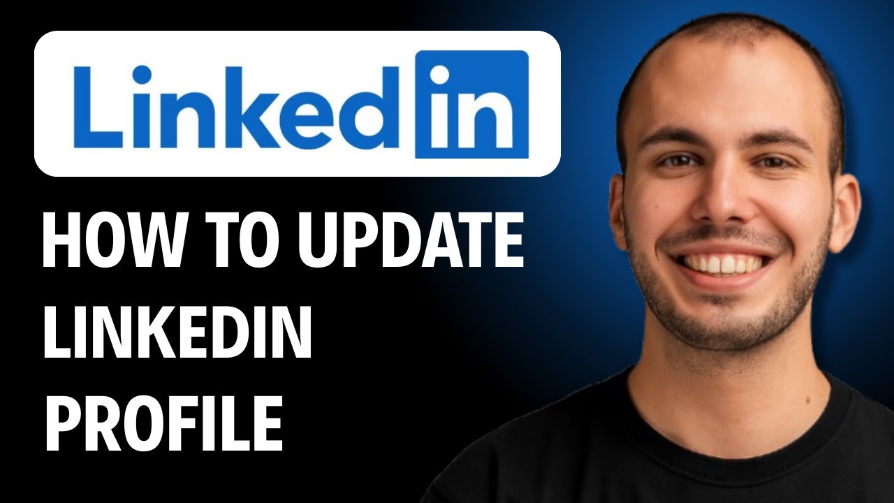 How to Update Linkedin Profile [2026 GUIDE] - YouTube