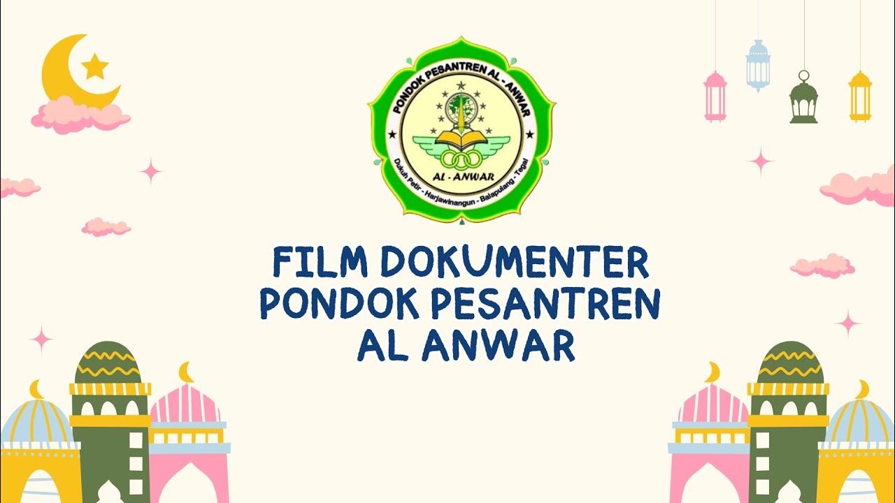 Meraih Mimpi di Pondok Pesantren Al Anwar