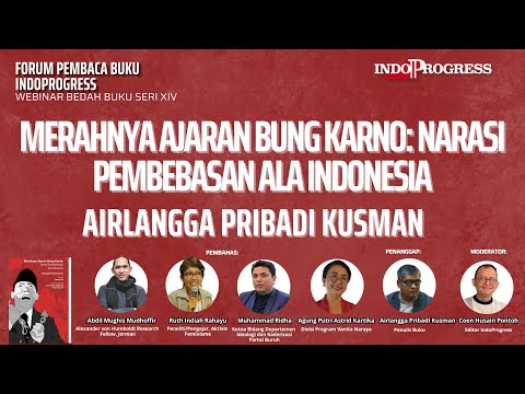 Perbincangan ‘Merahnya Ajaran Bung Karno', ‘Nasionalisme, Islamisme & Marxisme' dan ‘Demokrasi Besutan Bung Karno' Bersama Airlangga Pribadi