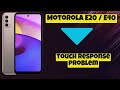 Touch response problem  how to solve the touch responsiveness issues motorola e20  e40