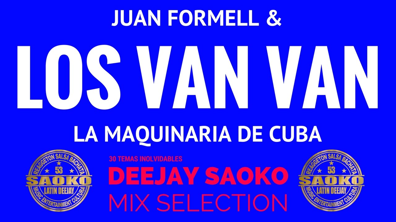 LOS VAN VAN MIX COLECTION BY DEEJAY SAOKO