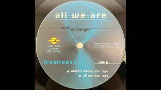 Noel Sanger - All We Are (All We Dub)