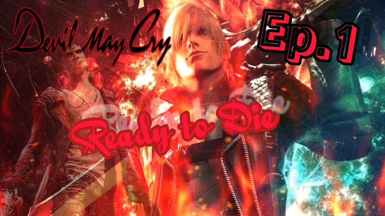 dmc-dante-immortal-ready-to-die-ep-1-youtube