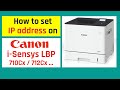 How to set  the IP address on a Canon i-Sensys LBP 710 / 712... printer ( static IP address )